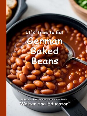 cover image of It's Time to Eat German Baked Beans